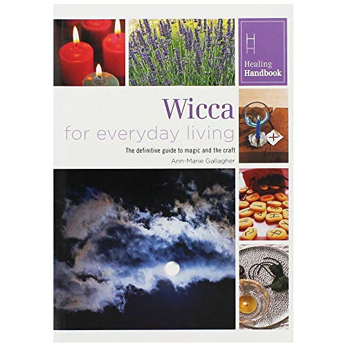 Book Review: Wicca for Everyday Living: The Definitive Guide to Magic and the Craft, by Ann-Marie Gallagher